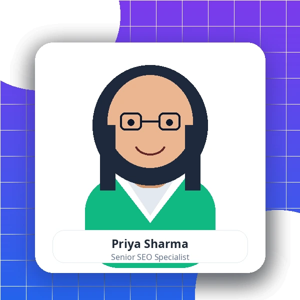 Priya Sharma - Senior SEO Specialist